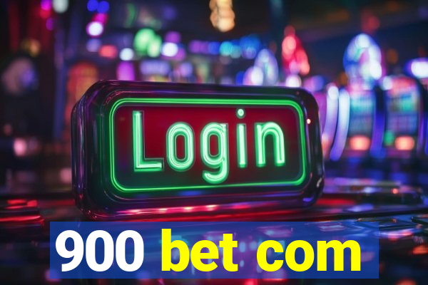 900 bet com